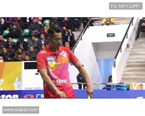 林丹与田厚威2015年巅峰对决回顾及赛后分析